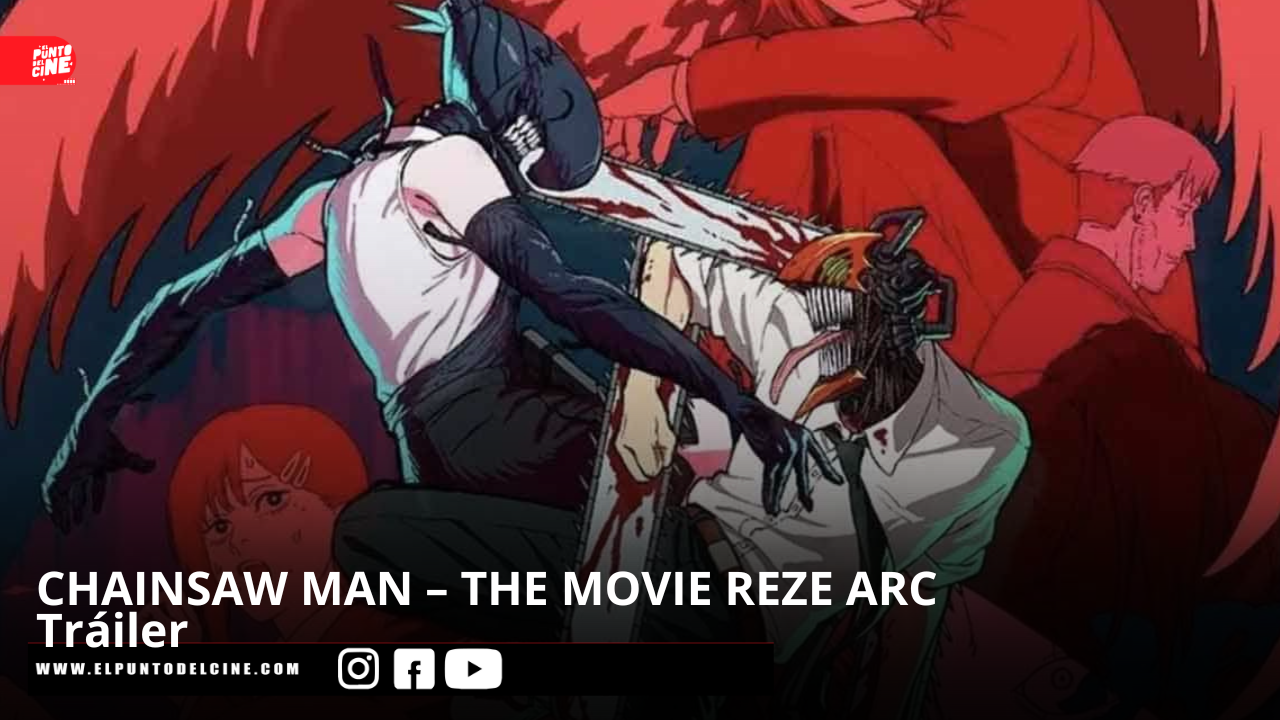 CHAINSAW MAN &ndash; THE MOVIE: REZE ARC 