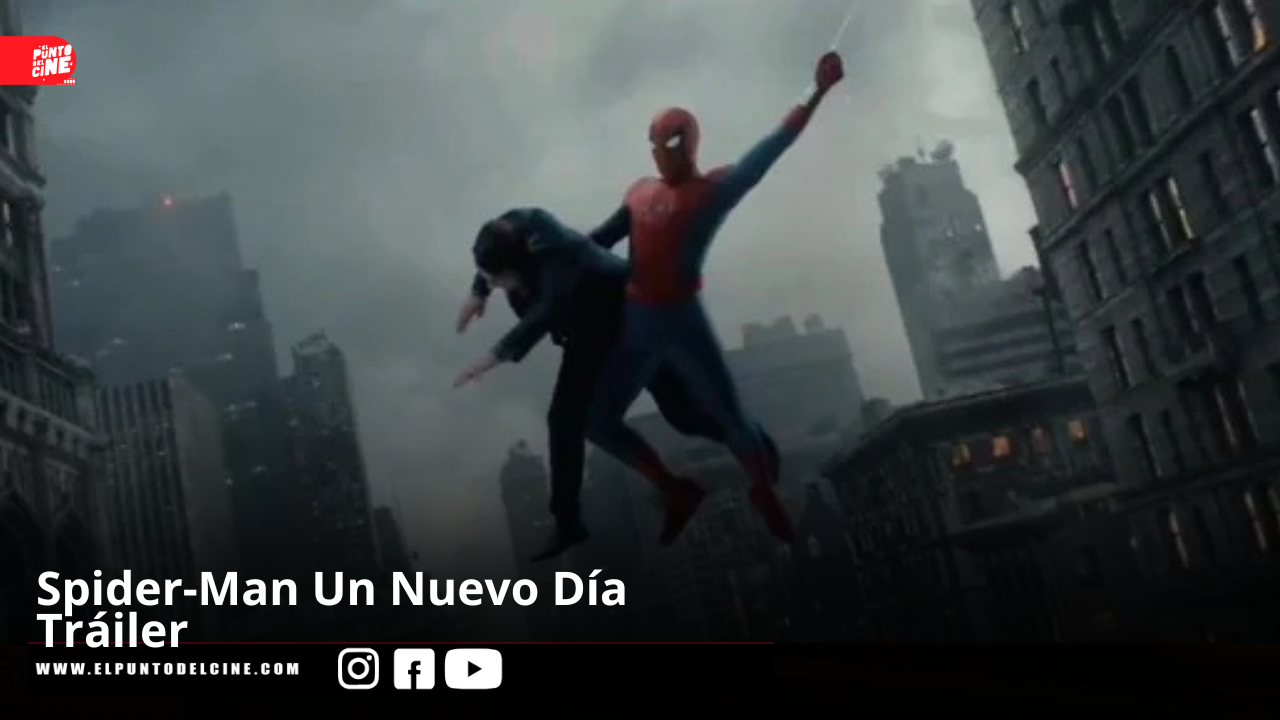 Spider-Man Un Nuevo D&iacute;a | Tr&aacute;iler Oficial 