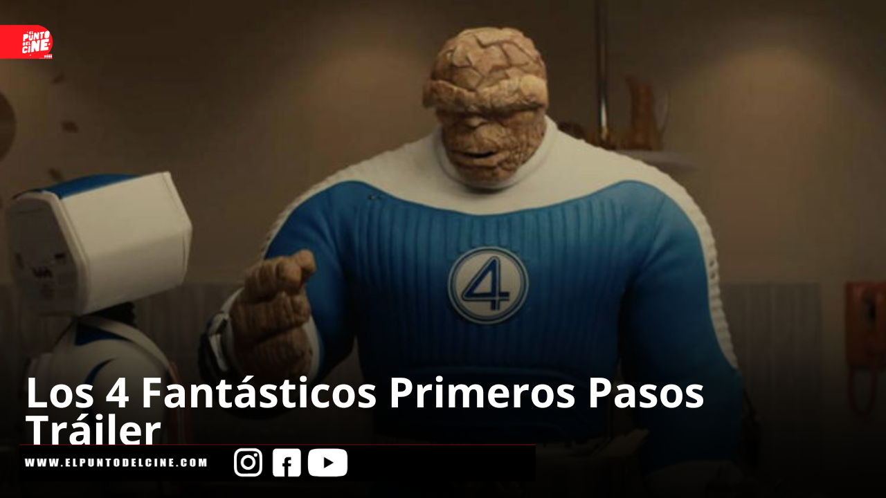Los 4 Fantásticos: Primeros Pasos | Tráiler Oficial | 
