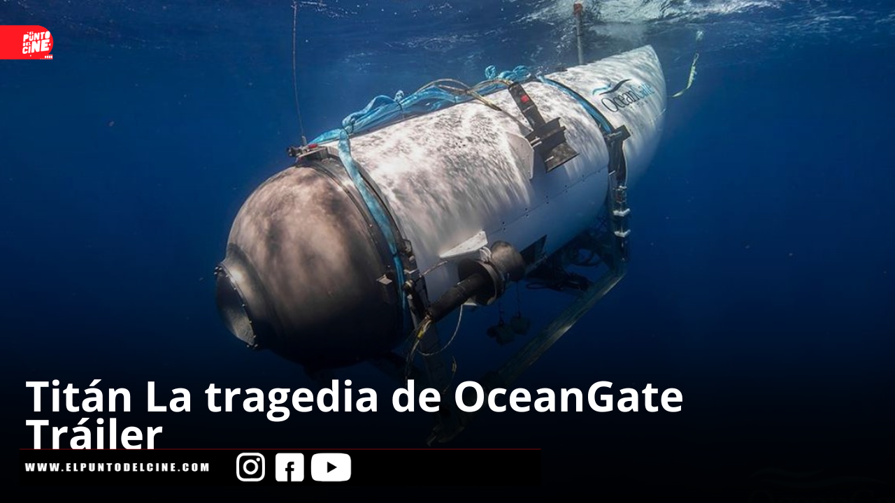 Titán La tragedia de OceanGate | Tráiler 