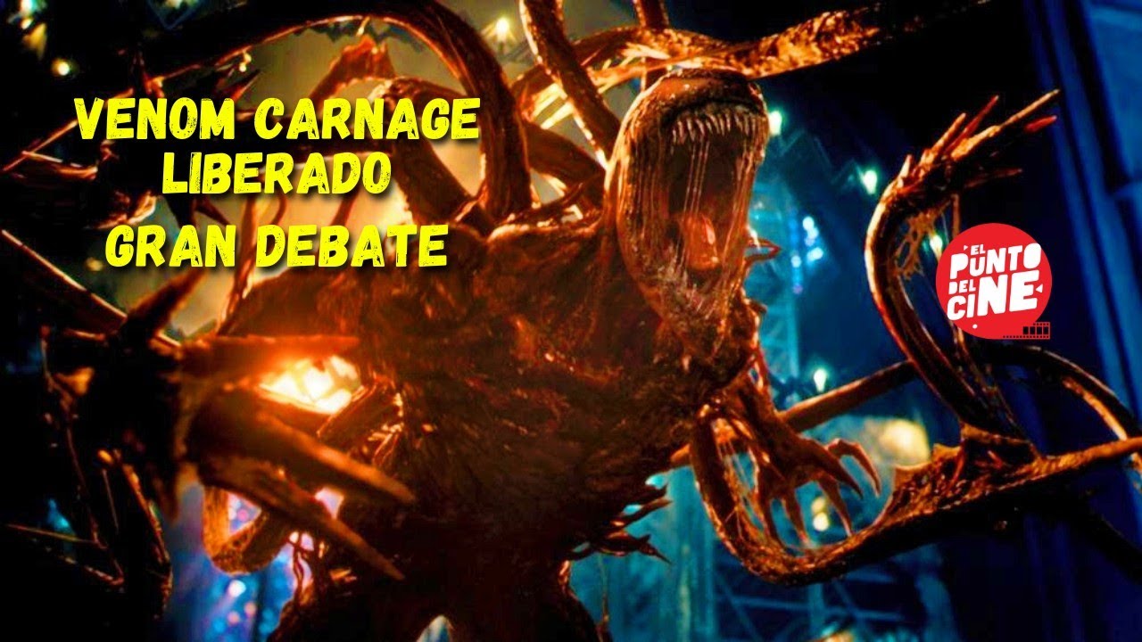 Venom Carnage Liberado !Gran Debate!