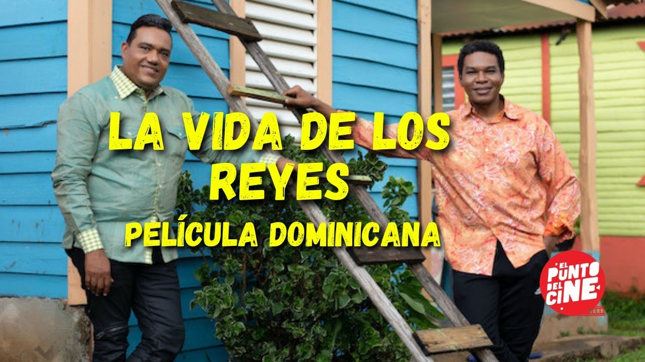 La Vida De Los Reyes (Pel&iacute;cula Dominicana) Raymond Pozo/Miguel Cespedes/Anderson Humor/Premier