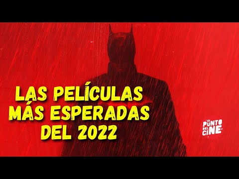 Peliculas mas esperadas para este 2022